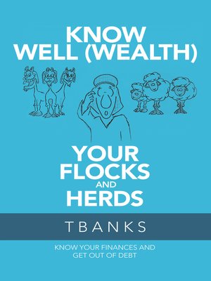 cover image of Know Well (Wealth) Your Flocks and Herds